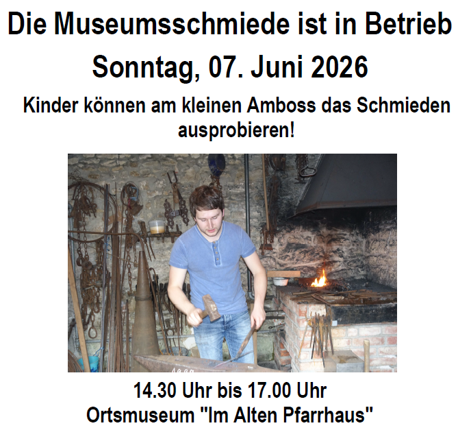 Museumsschmiede 07.06.2026 geöffnet